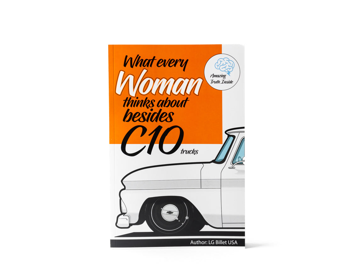 LG Billet USA Book - What Every Woman Thinks About Besides Trucks