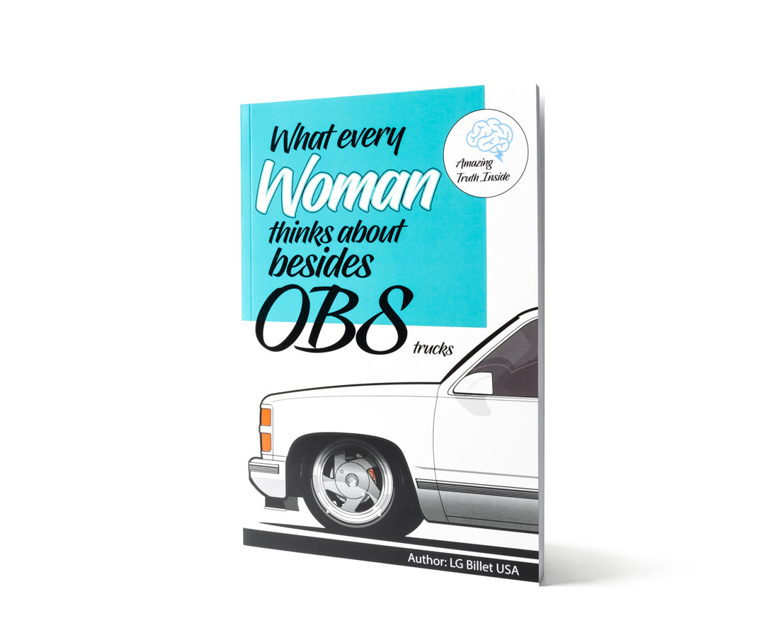 LG Billet USA Book - What Every Woman Thinks About Besides Trucks