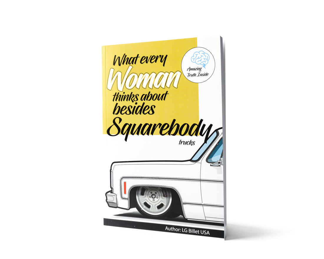 LG Billet USA Book - What Every Woman Thinks About Besides Trucks