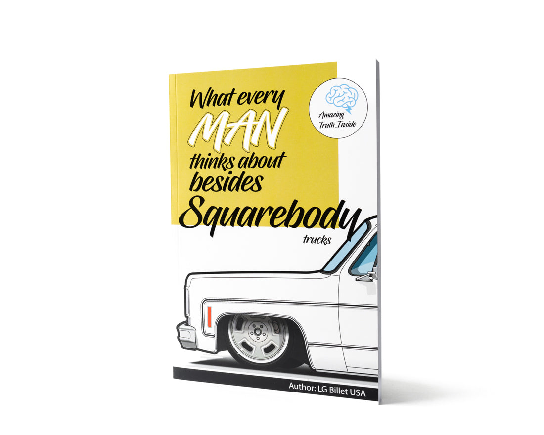 LG Billet USA Book - What Every Man Thinks About Besides Trucks