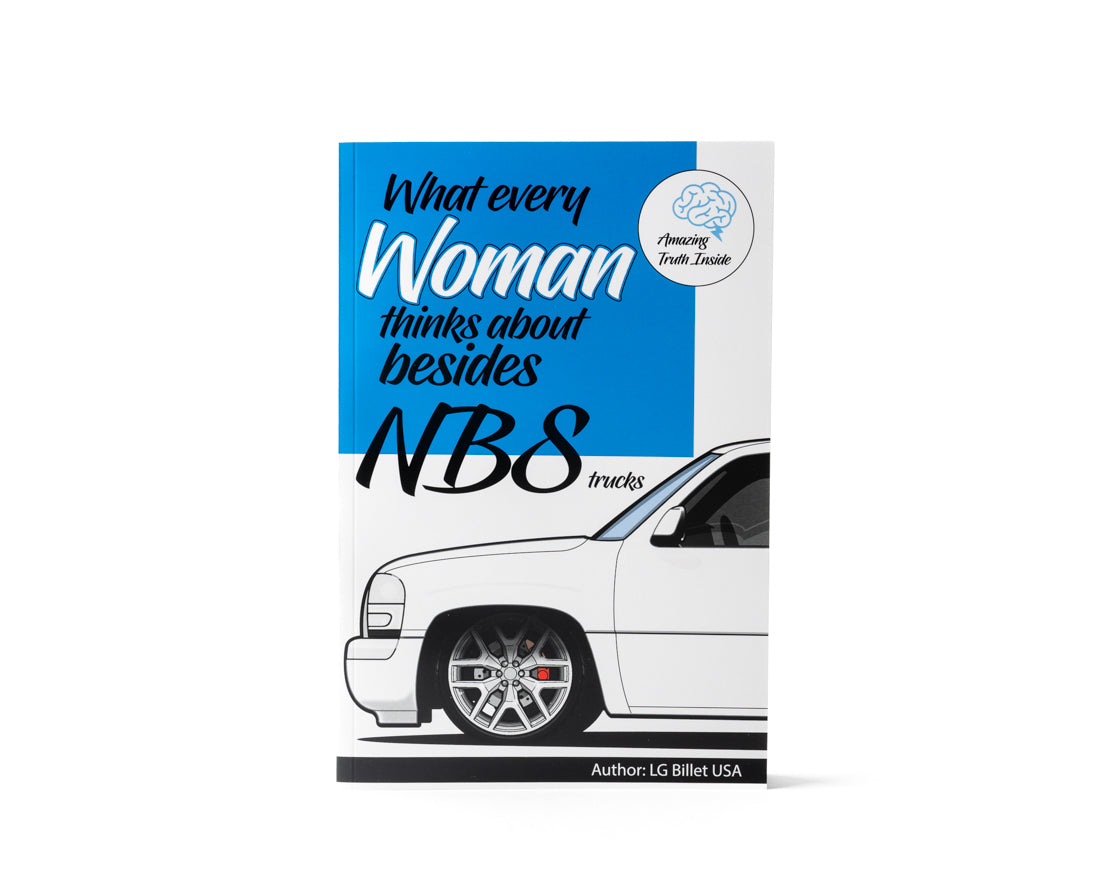 LG Billet USA Book - What Every Woman Thinks About Besides Trucks