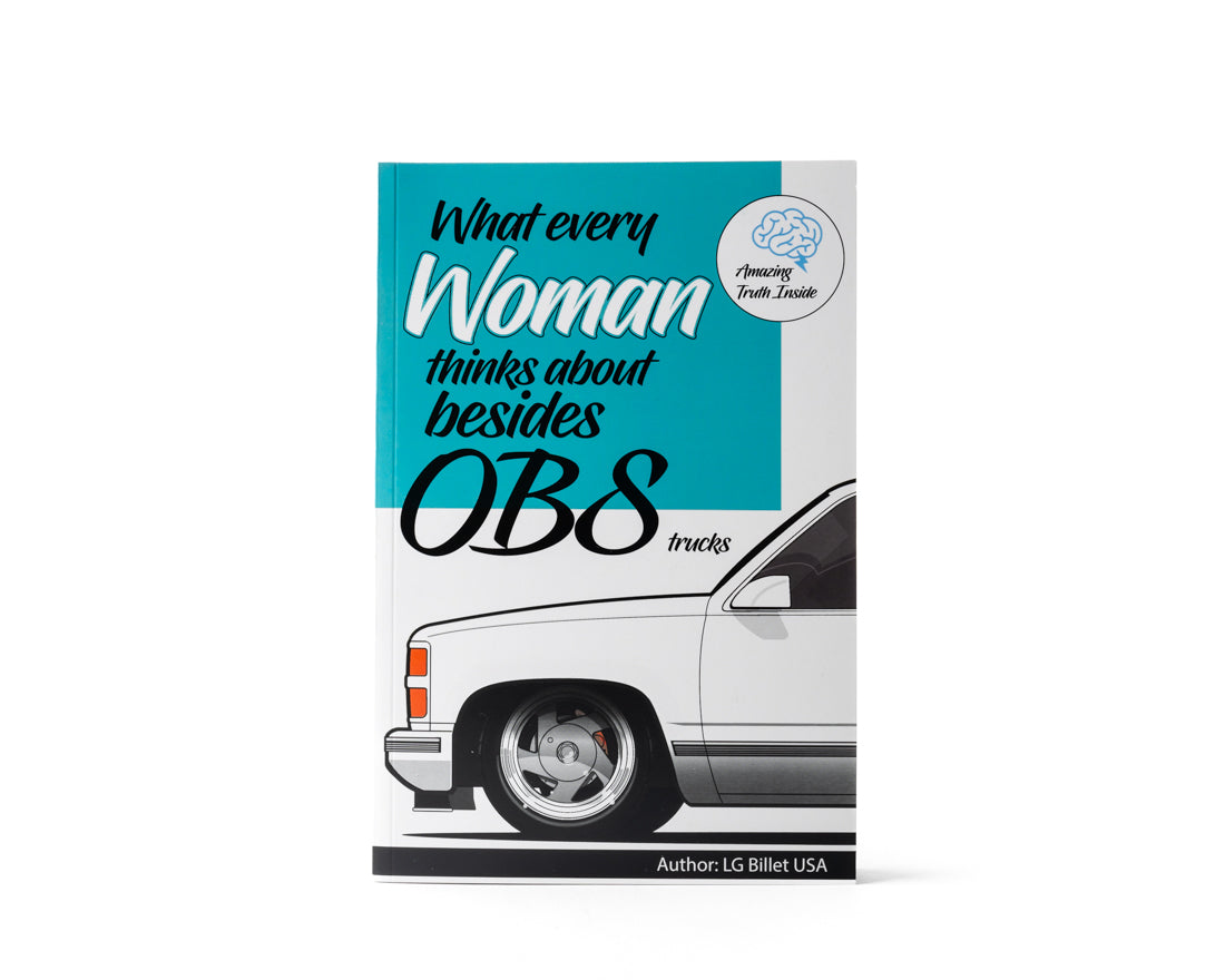 LG Billet USA Book - What Every Woman Thinks About Besides Trucks