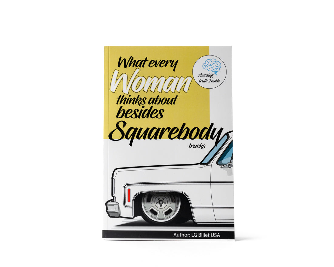 LG Billet USA Book - What Every Woman Thinks About Besides Trucks
